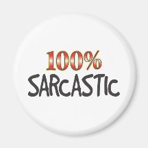 100 pour cent sarcastiques magnets