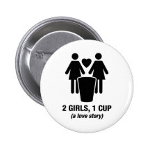 2 filles une tasse - 2girls1cup - pièce en t drôle pin's