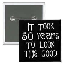 50ste verjaardag, 50 jaar om dit goed te kijken! speld button