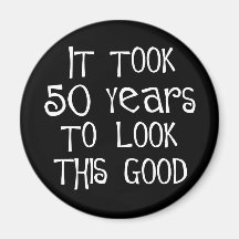 50ste verjaardag, 50 jaar om dit goed te kijken! magneet