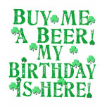 Achetez-moi une bière que mon anniversaire est ici t-shirt