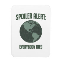 Alerte de spoiler de la terre : Tout le monde meur magnets