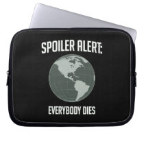 Alerte de spoiler de la terre : Tout le monde meur housses pour ordinateur portable