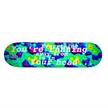 Alles u loopt van is in Uw Hoofd Skateboards