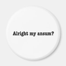 Alright_my_ansum Koelkast Magneetje
