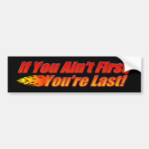 Als u geen Eerste bent, bent u de Laatste Sticker  Bumperstickers