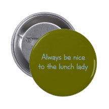 Altijd ben Nice aan de Dame van de Lunch Speldje