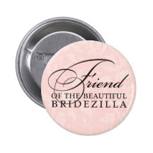 Ami de la jeune mariée/du Bridezilla Badge Avec Épingle