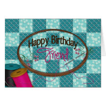 ANNIVERSAIRE - AMI - EMROIDERY/SEWING/QUILTING CARTES