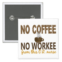 Aucun café aucun Workee OU infirmière Badge Avec Épingle