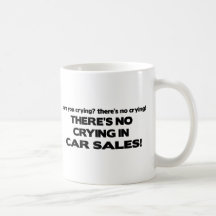 Aucun pleurer dans des ventes de voiture tasse à café