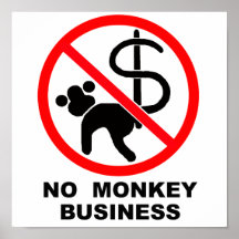 Aucunes affaires de singe posters
