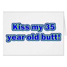 Baiser 35 mon bout ! cartes de vœux