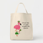 Behandel me zoals u de Koningin Flamingo Tas