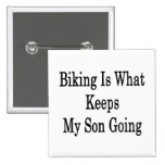 Biking is wat Mijn het Gaan van de Zoon houdt Speld Button