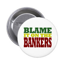 Blâmez-le sur les banquiers (la crise financière) badges