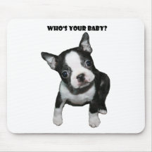 Boston Terrier :  Qui est votre bébé ? Tapis De Souris