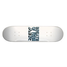 Bouffée d'air frais skateboards personnalisés