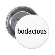 bouton "bodacious" badges