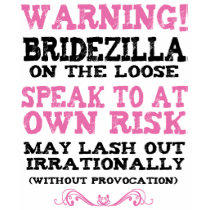 Bridezilla sur le lâche