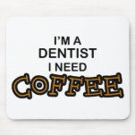 Café du besoin - dentiste tapis de souris