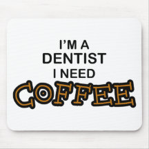 Café du besoin - dentiste tapis de souris