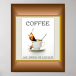 Café - ma drogue de choix posters