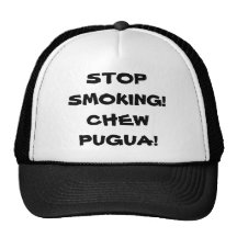 CESSEZ DE FUMER, LA MASTICATION PUGUA ! CASQUETTES DE CAMIONNEUR