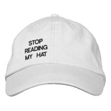 CESSEZ DE LIRE MON CHAPEAU CASQUETTES BRODÉES