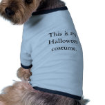 C'est mon costume de Halloween Vêtements Pour Chien