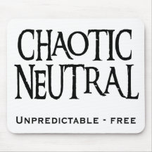 "Chaotische Neutraal " Muis Mat