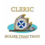 Cleric: Holier Than Thou Tshirt