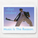Clint Crisher Mousepad, musique est la raison tapis de souris