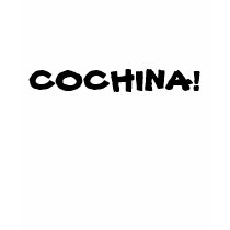 COCHINA !