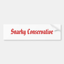 Conservatieve Snarky Bumpersticker