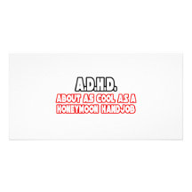Cool d'A.D.H.D… pas Photocarte Personnalisée