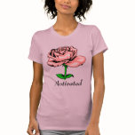 Coral Rose - Motivated Shirt
