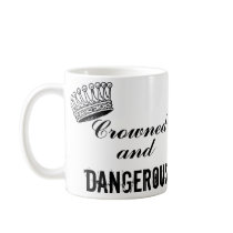 Couronné et dangereux