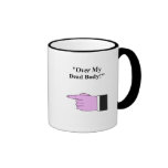 Dadisms quotidien tasse "au-dessus de mon cadavre"