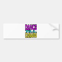 Dans tot Dawn Bumpersticker