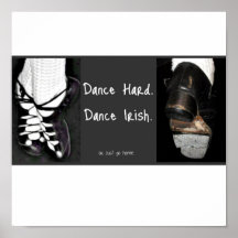 Danse dur.  Irlandais de danse. ou rentrez juste à Posters