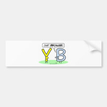 De brief B vertelt Brief Y "enkel omdat. " Bumperstickers
