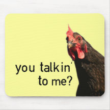 De grappige Kip van de Houding - u talkin aan me? Muis Mat