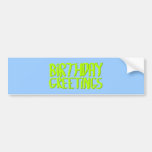 De Groeten van de verjaardag. Groen en Blauw. Doua Bumperstickers