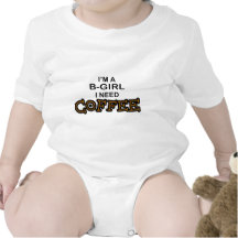 De Koffie van de behoefte - B-Meisje T Shirts