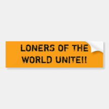 De solitairen van de wereld verenigen zich! bumpersticker