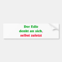 Der Edle denkt an sich, selbst zuletzt Autosticker