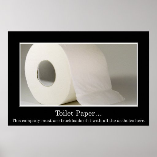 Dit bedrijf moet heel wat toiletpapier (l) gebruik poster