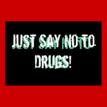 Dites juste non aux drogues ! posters