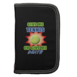 Donnez-moi le tennis ou donnez-moi la mort agendas folio